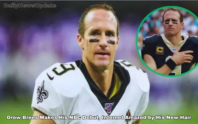 Drew Brees Makes His NBC Debut, Internet Amazed by His New Hair